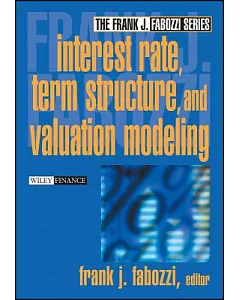 Interest Rate, Term Structure, and Valuation Modeling