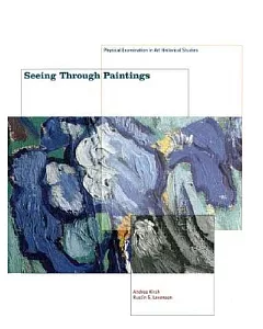 Seeing Through Paintings: Physical Examination in Art Historical Studies