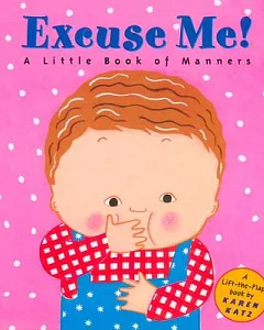 Excuse Me!: A Little Book of Manners