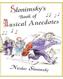 slonimsky’s Book of Musical Anecdotes