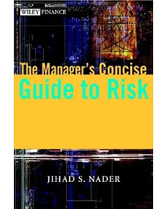 The Manager’s Concise Guide to Risk