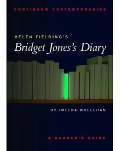 Helen Fielding’s Bridget Jones Diary: A Reader’s Guide