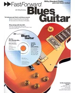 Fast Forward: Blues Guitar : Riffs, Chords & Tricks You Can Learn Today!
