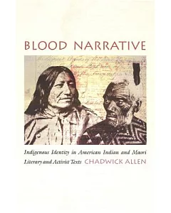 Blood Narrative: Indigenous Identity in American Indian and Maori Literary and Activist Texts