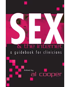 Sex and the Internet: A Guidebook for Clinicians