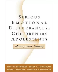 Serious Emotional Disturbance in Children and Adolescents: Multisystemic Therapy