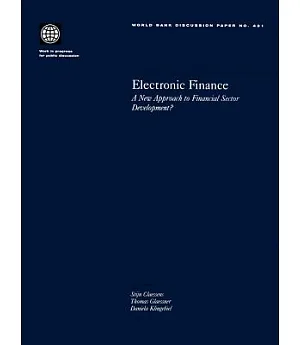 Electronic Finance: A New Approach to Financial Sector Development