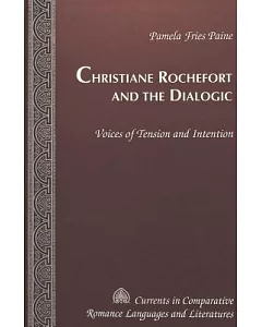 Christiane Rochefort and the Dialogic: Voices of Tension and Intention