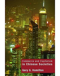 Commerce And Capitalism In Chinese Societies