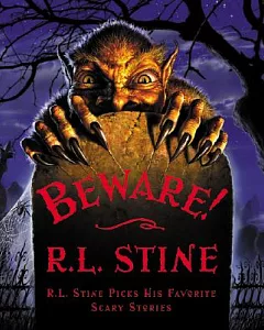 Beware: r.l. Stine Picks His Favorite Scary Stories