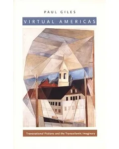 Virtual Americas: Transnational Fictions and the Transatlantic Imaginary