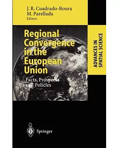 Regional Convergence in the European Union: Facts, Prospects and Policies