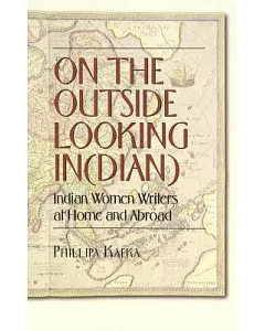 On the Outside Looking In(Dian): Indian Women Writers at Home and Abroad