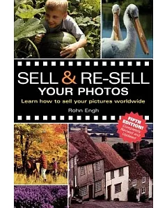 Sell & Resell Your Photos: Learn How to Sell Your Pictures Worldwide