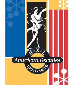 UXL American Decades 1920-29