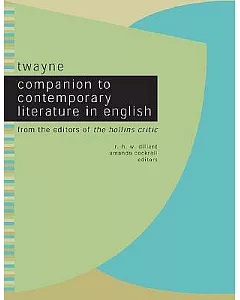 Twayne Companion to Contemporary Literature in English: From the Editors of the Hollins Critic