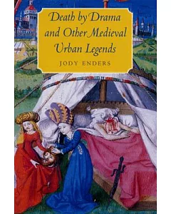 Death by Drama and Other Medieval Urban Legends