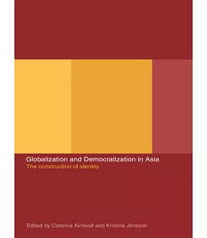 Globalization and Democratization in Asia: The Construction of Identity