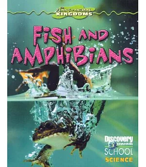 Fish and Amphibians