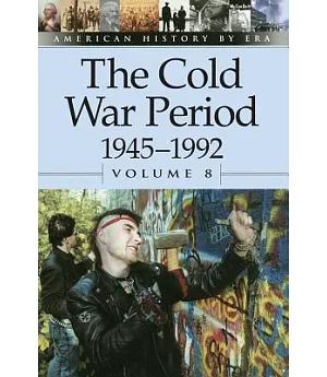 The Cold War Period, 1945-1992