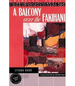 A Balcony over the Fakihani: Three Novellas
