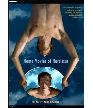 Home Movies of Narcissus: Poems