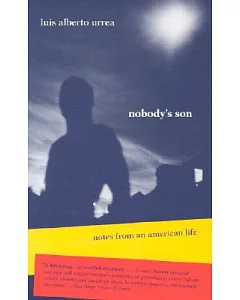 Nobody’s Son: Notes from an American Life