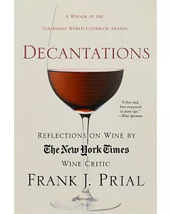 Decantations: Reflections on Wine by the New York Times Wine Critic