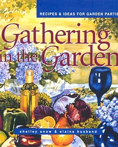 Gathering in the Garden: Recipes and Ideas for Garden Parties