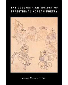 The Columbia Anthology of Traditional Korean Poetry