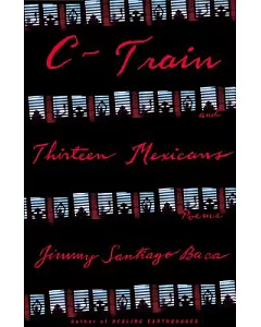 C-Train and Thirteen Mexicans: Dream Boy’s Story