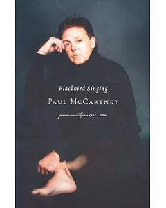 Blackbird Singing: Poems and Lyrics, 1965-2001