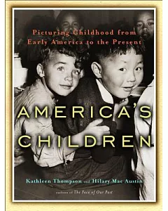 America’s Children: Picturing Childhood from Early America to the Present