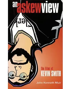 An Askew View: The Films of Kevin Smith