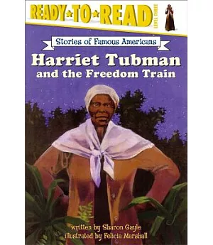 Harriet Tubman and the Freedom Train