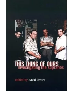 This Thing of Ours: Investigating the Sopranos