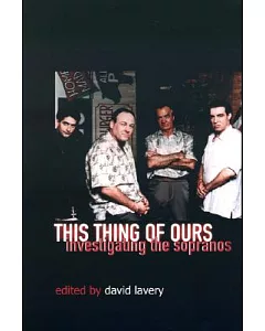 This Thing of Ours: Investigating the Sopranos