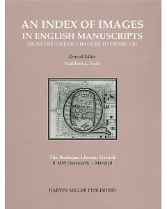 An Index of Images in Engish Manuscripts from the Time of Chaucer to Henry VII C. 1380-C. 1509: The Bodleian Library, Oxford : M