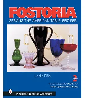 Fostoria: Serving the American Table 1887-1986