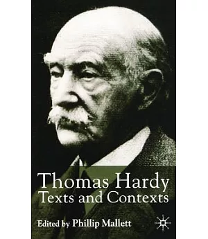 Thomas Hardy: Texts and Contexts
