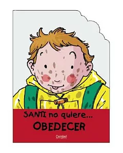 Santi No Quiere Obedecer / Santi Doesn’t Want to Obey His Parents