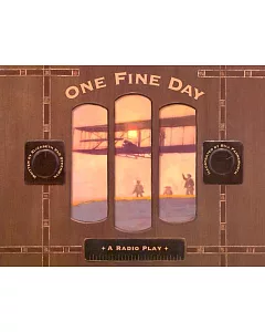One Fine Day: A Radio Play