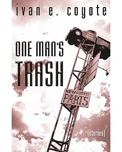 One Man’s Trash: Stories