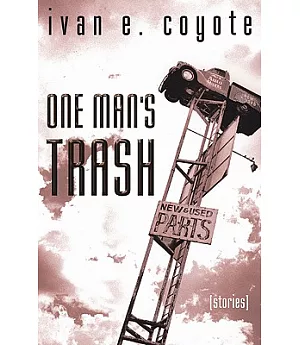 One Man’s Trash: Stories
