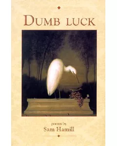 Dumb Luck: Poems