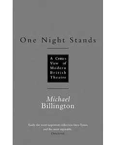 One Night Stands: A Critic’s View of Modern Theatre