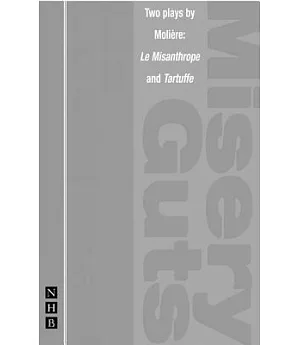 Miseryguts/Taruffe: And, Tartuffe : Two Plays by Moliere