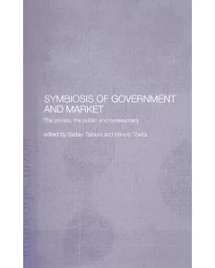 Symbiosis of Government and Market: The Private, the Public and Bureaucracy