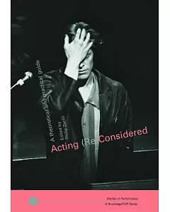 Acting Reconsidered: A Theoretical and Practical Guide