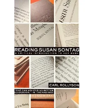 Reading Susan Sontag: A Critical Introduction to Her Work